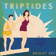 TRIPTIDES - Bright Sky / Darling